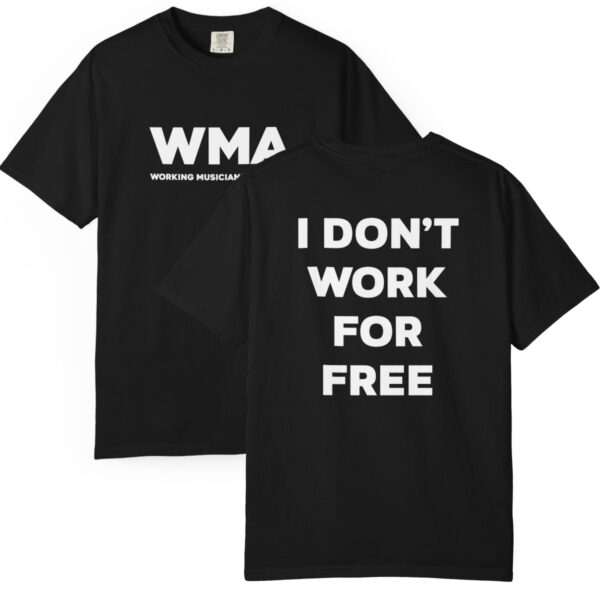 Tee - I Don't Work For Free